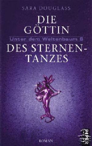 [Weltenbaum 06] • Die Göttin des Sternentanzes